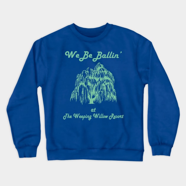 We Be Ballin' Crewneck Sweatshirt by CrazyCreature